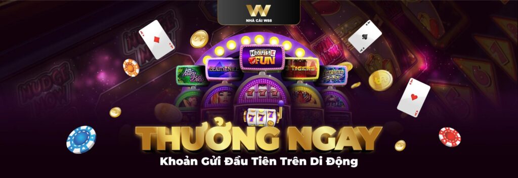 Banner W88 - Thưởng Ngay Khoản Gửi Đầu Tiên Trên Di Động